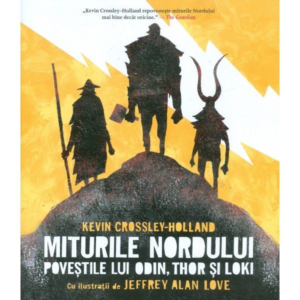 Miturile Nordului. Povestile lui Odin, Thor si Loki