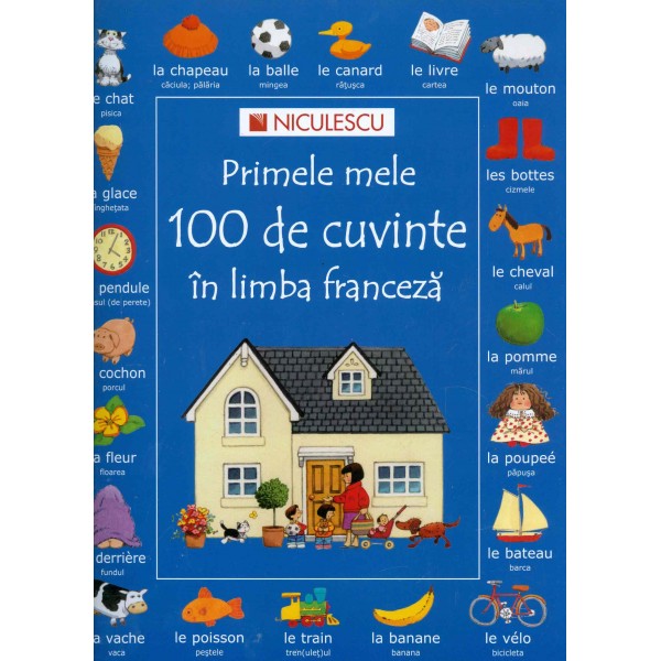 Primele mele 100 de cuvinte in limba franceza