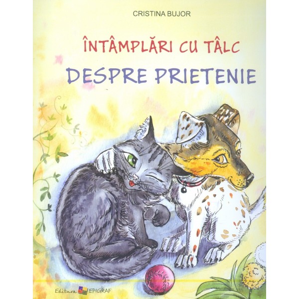 Despre prietenie - Intamplari cu talc