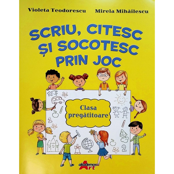 Scriu, citesc si socotesc prin joc, clasa pregatitoare