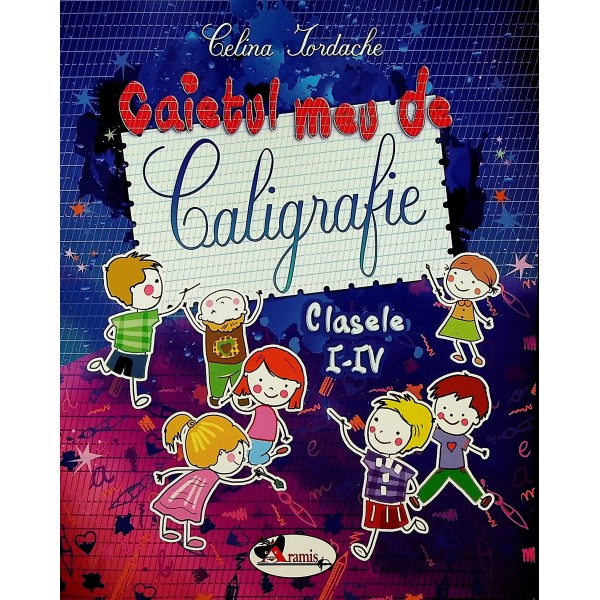 Caietul meu de caligrafie, clasele I-IV