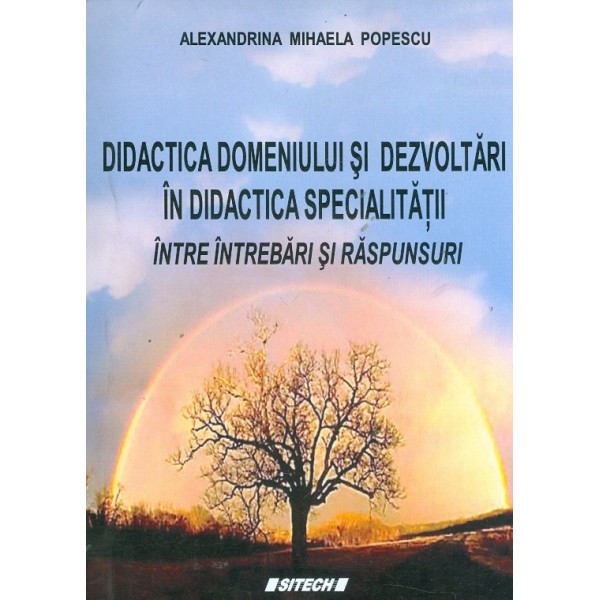 Didactica domeniului si dezvoltarii in didactica specialitatii intre intrebari si raspunsuri