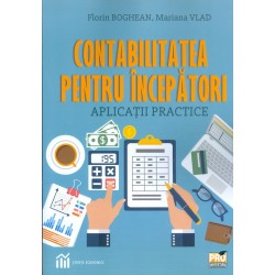 Contabilitatea pentru incepatori. Aplicatii practice