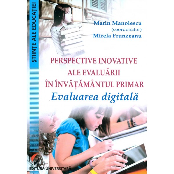 Perspective inovative ale evaluarii in invamantul primar - Evaluarea digitala
