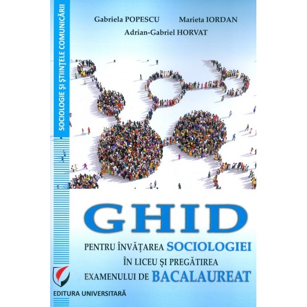 Ghid pentru invatarea sociologiei in liceu si pregatirea examenului de Bacalaureat