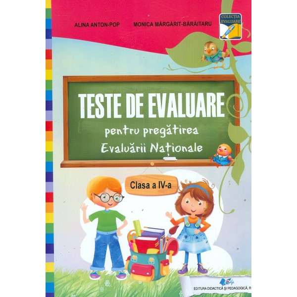Teste de evaluare pentru pregatirea Evaluarii Nationale, clasa a IV-a