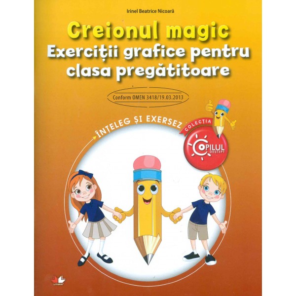 Creionul magic. Exercitii grafice pentru clasa pregatitoare