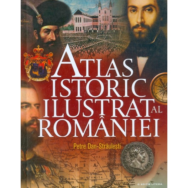 Atlas istoric ilustrat al Romaniei