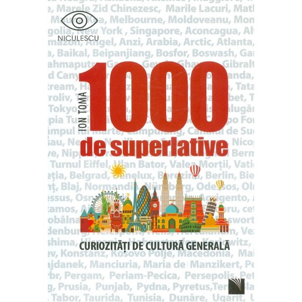 1000 de superlative. Curiozitati de cultura generala