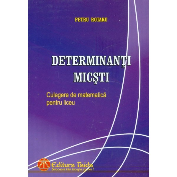 determinanti micsti. Culegere de matematica pentru liceu