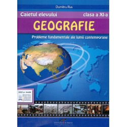 Ceografie: caietul elevului, clasa a XI-a. Probleme fundamentale ale lumii contemporane