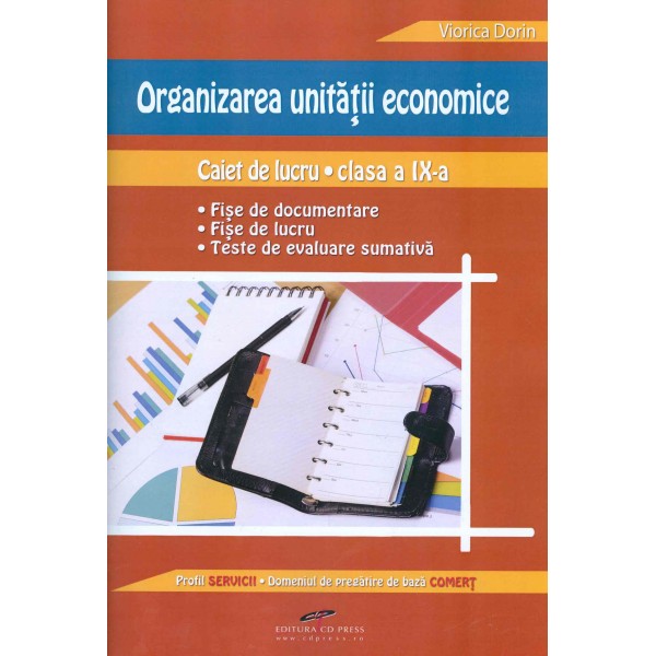 Organizarea unitatii economice: caiet de lucru, clasa a IX-a