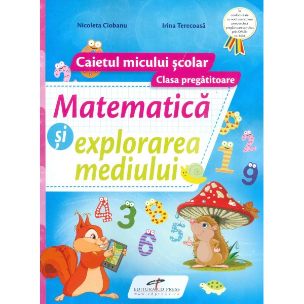 Matematica si explorarea mediului. Caietul micului scolar, clasa pregatitoare