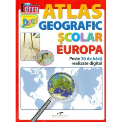Atlas geografic scolar Europa. Peste 30 de harti realizate digital