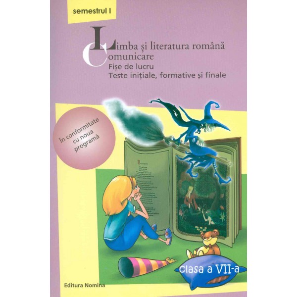 Limba si literatura romana. Comunicare, clasa a VII-a, semestrul I - Fise de lucru, teste initiale, formative si finale