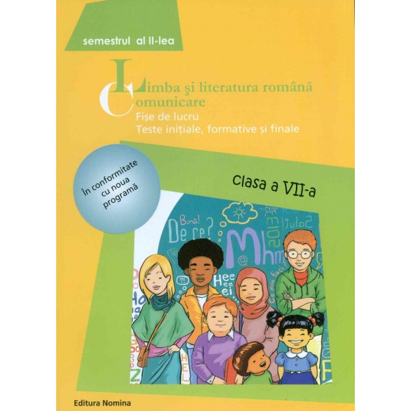 Limba si literatura romana. Comunicare, clasa a VII-a, semestrul al II-lea: fise de lucru, teste initiale, formative si finale