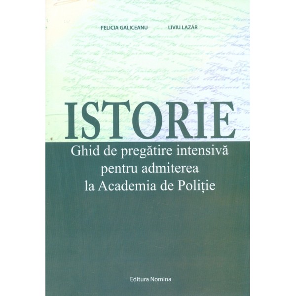 Istorie - Ghid de pregatire pentru admiterea la Academia de Politie