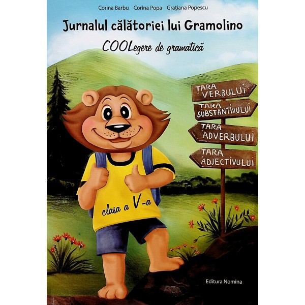 Jurnalul calatoriei lui Gramolino. CooLegere de gramatica, clasa a V-a