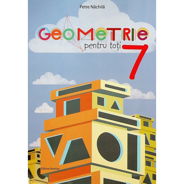 Geometrie pentru toti, clasa a VII-a