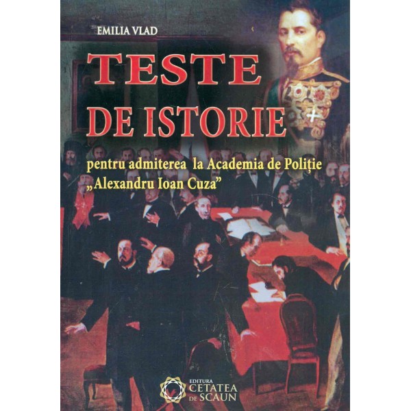 Teste de istorie pentru admiterea la Academia de Politie, Alexandru Ioan Cuza