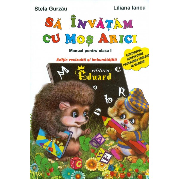 Sa invatam cu Mos Arici - Manual pentru clasa I