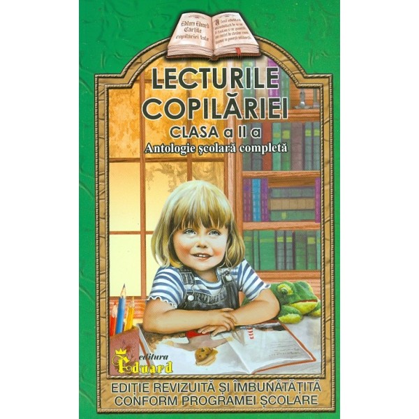 Lecturile copilariei, clasa a II-a. Antologie scolara completa