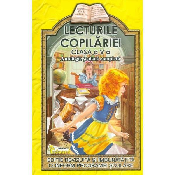 Lecturile copilariei, clasa a V-a. Antologie scolara completa