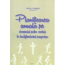 Planificarea anuala pe domeniul psiho-motric in invatamantul prescolar