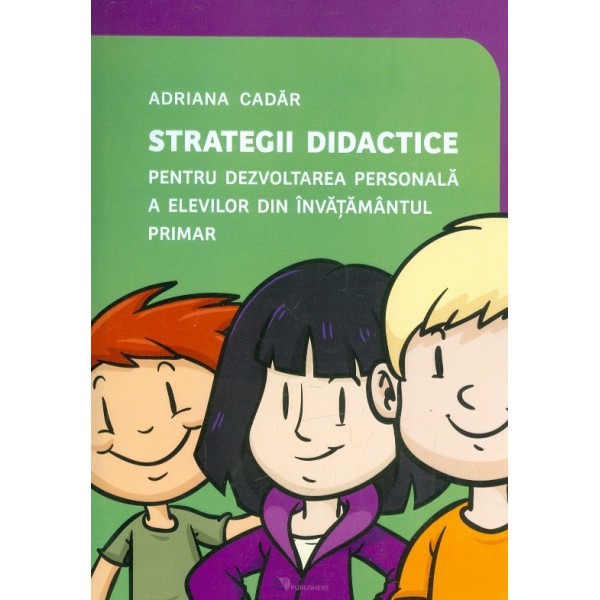 Strategii didactice pentru dezvoltarea personala a elevilor din invatamantul primar