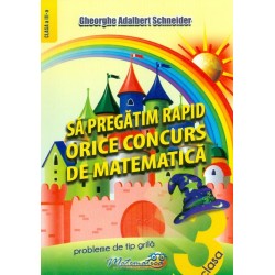 Sa pregatim rapid orice concurs de matematica, clasa a III-a. Probleme de tip grila