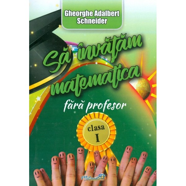 Sa invatam matematica fara profesor, clasa I