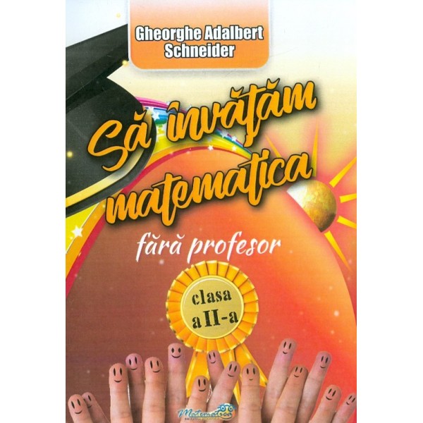 Sa invatam matematica fara profesor, clasa a II-a