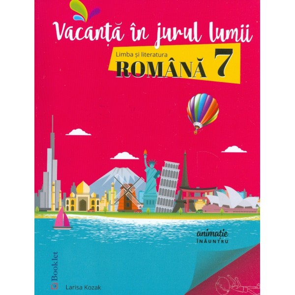 Vacanta in jurul lumii - Limba si literatura romana, clasa a VII-a