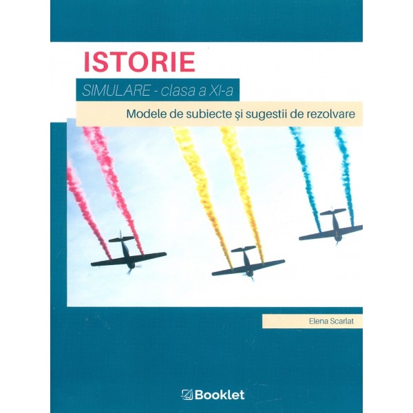 Istorie - Simulare, clasa a XI-a. Modele de subiecte si sugestii de rezolvare