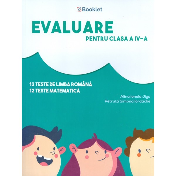 Evaluare pentru clasa a IV-a - 12 teste de limba romana-12 teste matematica
