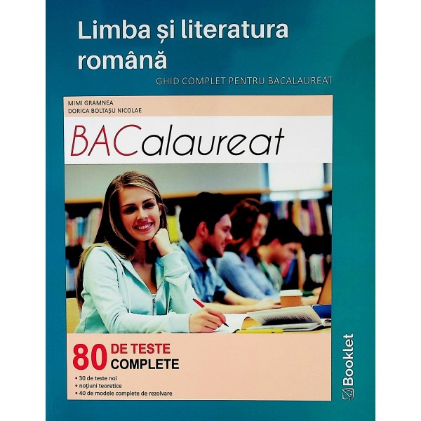 Limba si literatura romana - Ghid complet pentru Bacalaureat. 80 de teste complete