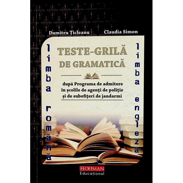 Limba romana-Limba engleza - Teste-Grila de gramtica dupa Programa de admitere in Academia de Polie