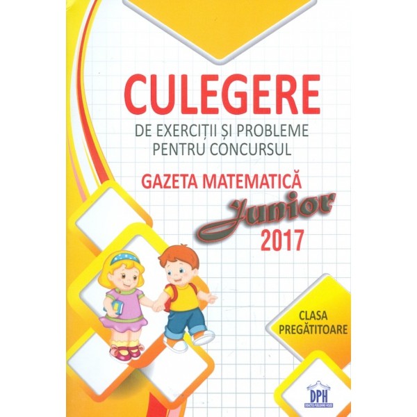 Culegere de exercitii si probleme pentru concursul Gazeta matematica, clasa pregatitoare