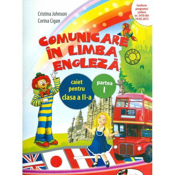 Comunicare in limba engleza: caiet pentru clasa a II-a, partea I