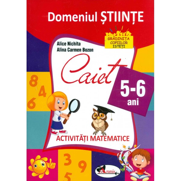 Domeniul stiinte, 5-6 ani, caiet activitati matematice
