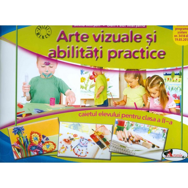 Arte vizuale si abilitati practice, clasa a II-a. Caietul elevului