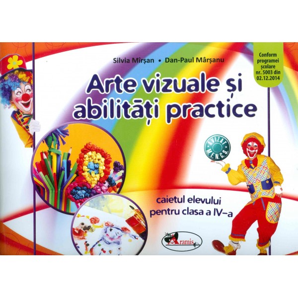Arte vizuale si abilitati practice. Caietul elevului, clasa a IV-a