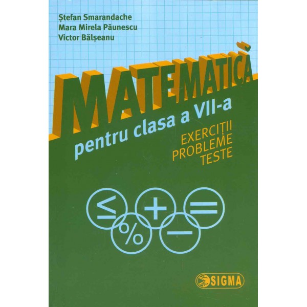Matematica, clasa a VII-a - Exercitii, probleme, teste