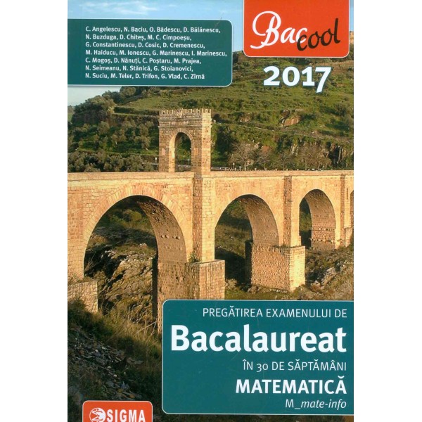 Matematica M_mate-info - Pregatirea examenului de bacalaureat in 30 de saptamani, 2017