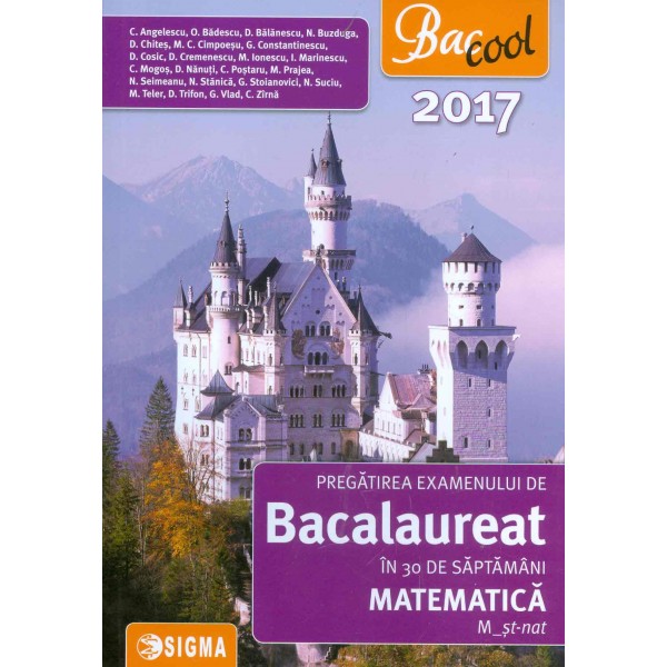 Matematica M_st-nat - Pregatirea examenului de bacalaureat in 30 de saptamani