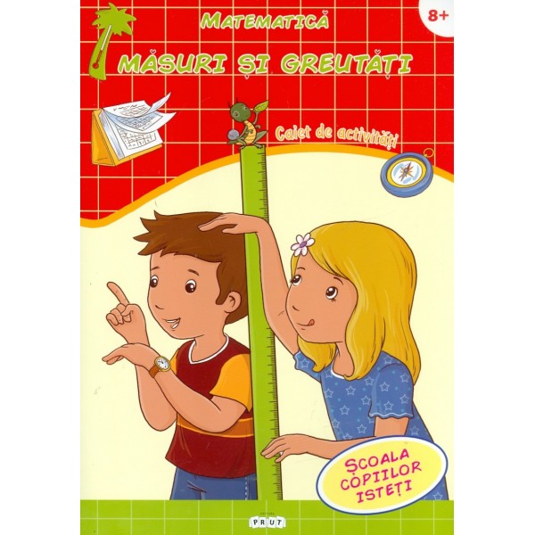 Matematica. Masuri si greutati. Caiet de activitati, 8+