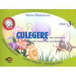 Culegere de poeme cu tot felul de probleme, clasa a III-a: transdisciplinaritate, sarcini integrate, provocari PISA