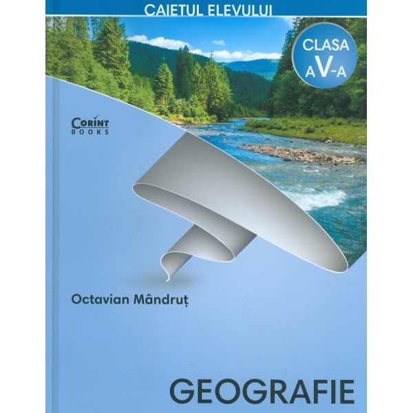 Geografie, clasa a V-a - Caietul elevului