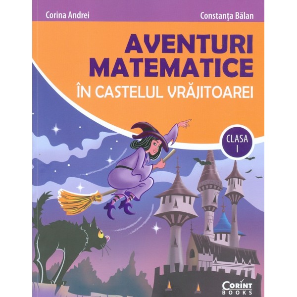 Aventuri matematice in castelul vrajitoarei, clasa I