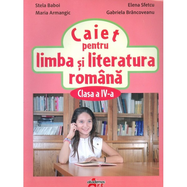 Caiet pentru limba si literatura romana, clasa a IV-a